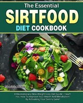 The Essential Sirtfood Diet Cookbook