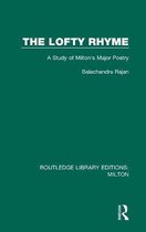 Routledge Library Editions: Milton-The Lofty Rhyme