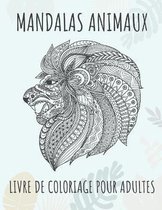 Mandalas animaux - Livre de coloriage pour adultes