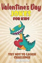 Valentine's Day Jokes for Kids Try Not To Laugh Challenge Joke Book