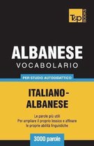 Italian Collection- Vocabolario Italiano-Albanese per studio autodidattico - 3000 parole
