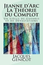 Jeanne d'Arc: La Theorie du Complot