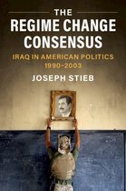 Military, War, and Society in Modern American History - The Regime Change Consensus