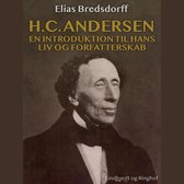 H.C. Andersen. En introduktion til hans liv og forfatterskab
