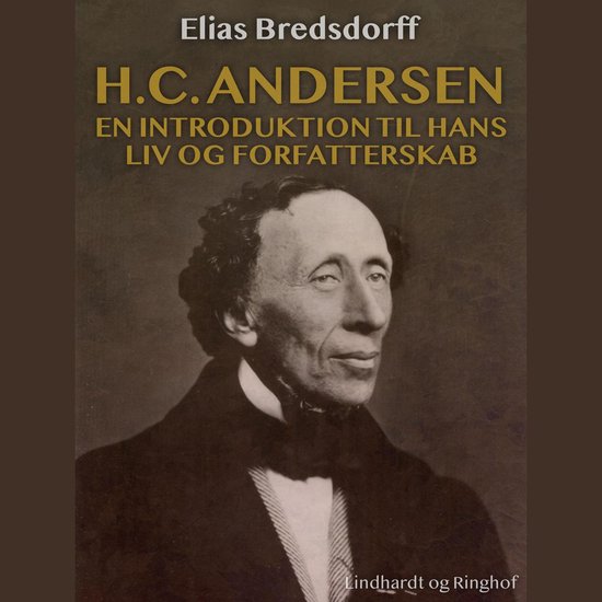 H.C. Andersen. En introduktion til hans liv og forfatterskab - cover