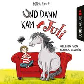 Omslag Und dann kam Juli (Ungekürzt)