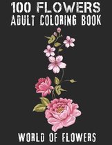 100 Flowers Adult Coloring Book. World Of Flowers