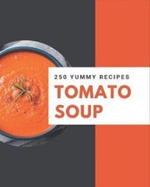 250 Yummy Tomato Soup Recipes