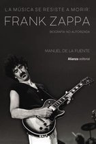 Libros Singulares (LS) - La música se resiste a morir: Frank Zappa. Biografía no autorizada