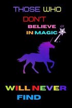 Those Who Don't Believe in Magic Will Never Find