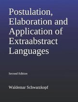 Postulation, Elaboration and Application of Extraabstract Languages 2nd Edition