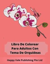 Libro De Colorear Para Adultos Con Tema De Orquideas