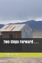 Two Steps Forward . . .