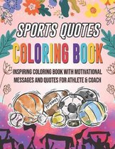 Sports Quotes Coloring Book. Inspiring Coloring Book With Motivational Messages And Quotes For Athlete & Coach