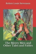 The Merry Men and Other Tales and Fables