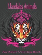 Mandalas Animals An Adult Coloring Book