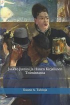 Jaakko Juteini Ja Hanen Kirjallinen Toimintansa