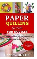 Paper Quilling Guide for Novices