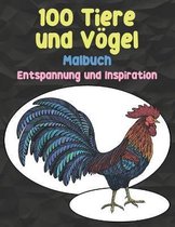 100 Tiere und Voegel - Malbuch - Entspannung und Inspiration