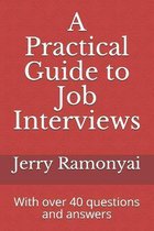 A Practical Guide to Job Interviews