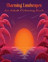 Charming Landscapes An Adult Coloring Book