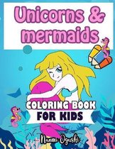 Unicorns & Mermaids coloring book for kids
