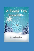 A Teeny Tiny Snowflake