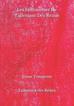 Les Historiettes De Tallemant Des Reaux