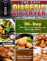 The Easy Diabetic Air Fryer Cookbook