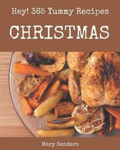 Hey! 365 Yummy Christmas Recipes