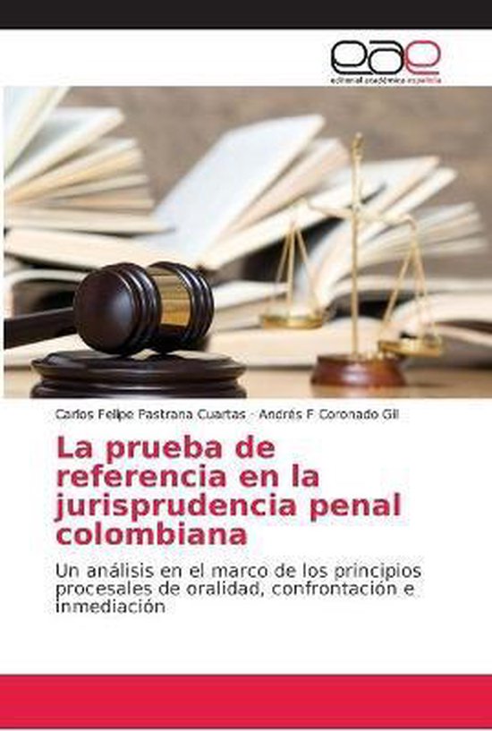 La prueba de referencia en la jurisprudencia penal colombian ... - cover
