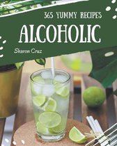 365 Yummy Alcoholic Recipes