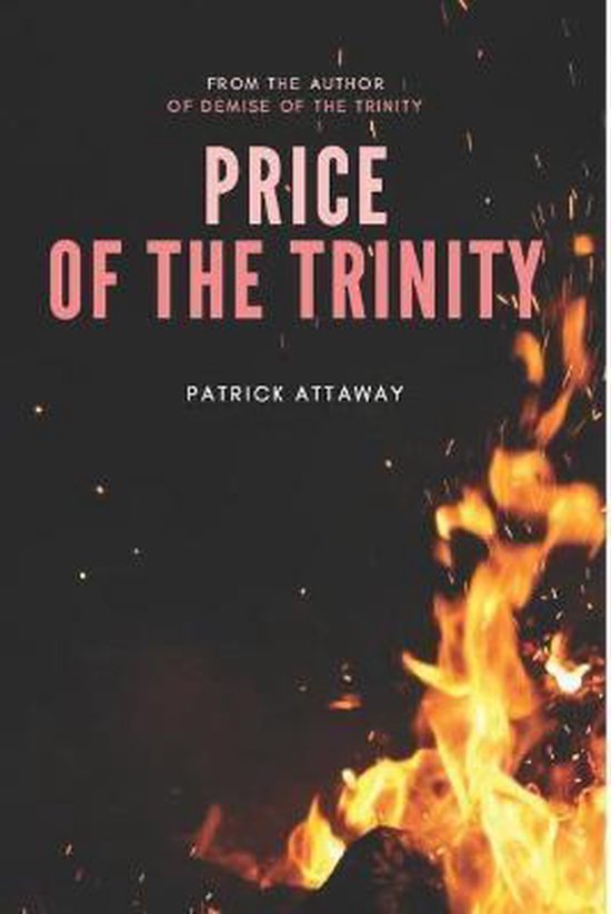 Demise of the Trinity Price of the Trinity, Patrick Attaway