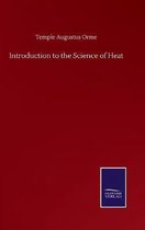 Introduction to the Science of Heat