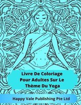 Livre De Coloriage Pour Adultes Sur Le Theme Du Yoga