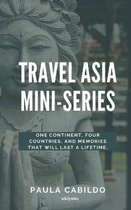 Travel Asia-Mini Series