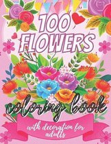 100 flowers coloring book with decoration for adults