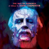 The Way Of Darkness- A Tribute To John Carpenter