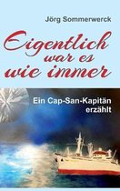 Eigentlich war es wie immer