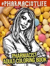 Pharmacist Adult Coloring Book