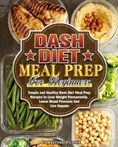 DASH Diet Meal Prep For Beginners