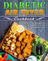 Diabetic Air Fryer Cookbook