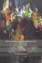 Destruction And Reconstruction