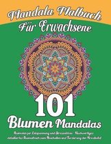 Mandala Malbuch fur Erwachsene 101 Blumen Mandalas