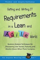 Advanced Business Analysis Topics- Getting and Writing IT Requirements in a Lean and Agile World