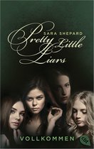 Die Pretty Little Liars-Reihe 3 - Pretty Little Liars - Vollkommen