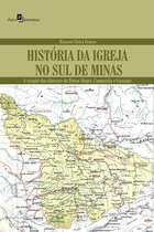 História da Igreja no Sul de Minas