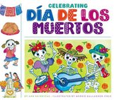 Celebrating Holidays- Celebrating Dia de Los Muertos