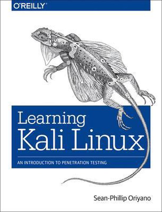 Learning Kali Linux, SeanPhillip Oriyano 9781491944332 Boeken