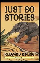 Just So Stories (Illustrated)